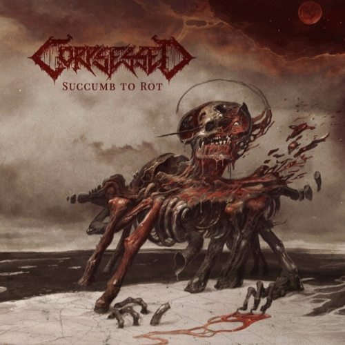 Corpsessed : Succumb to Rot